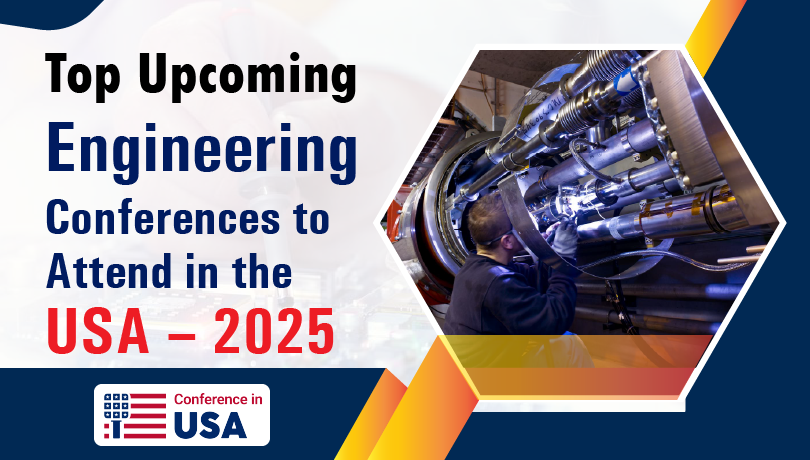 Top Upcoming Engineering Conferences to Attend in the USA - 2025