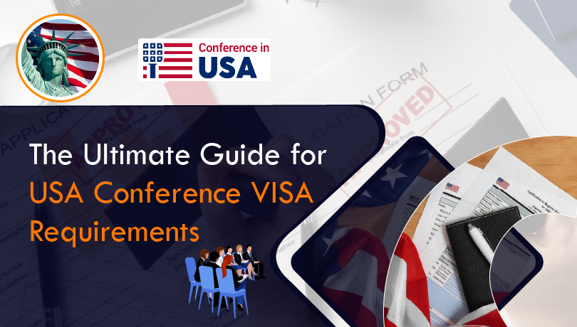 The Ultimate Guide for USA Conference VISA Requirements